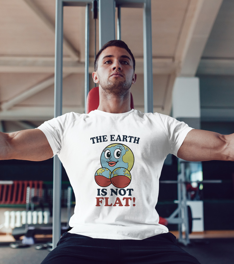The Earth Is Not Flat Funny Globe Character T-Shirt