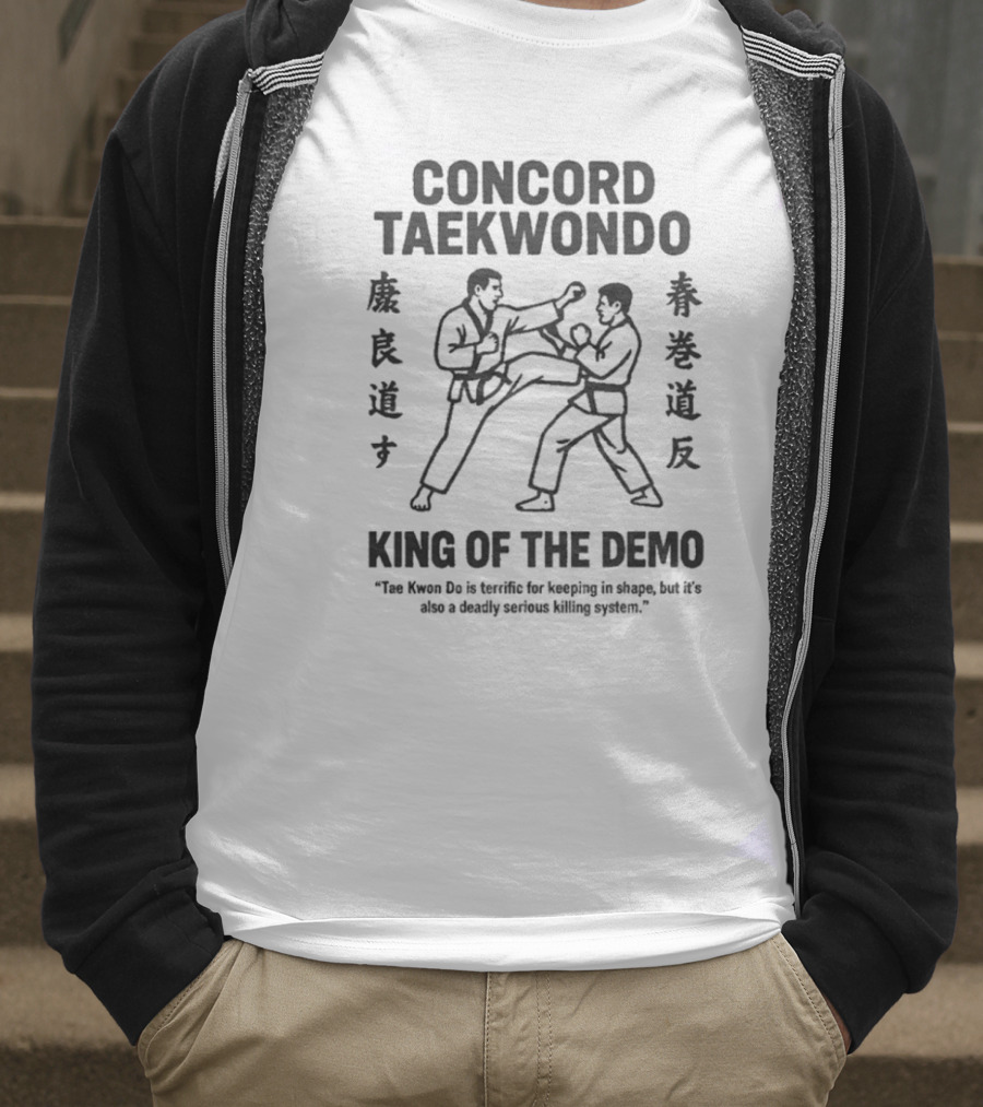Concord Taekwondo The Foot Fist Way King Of The Demo T-Shirt
