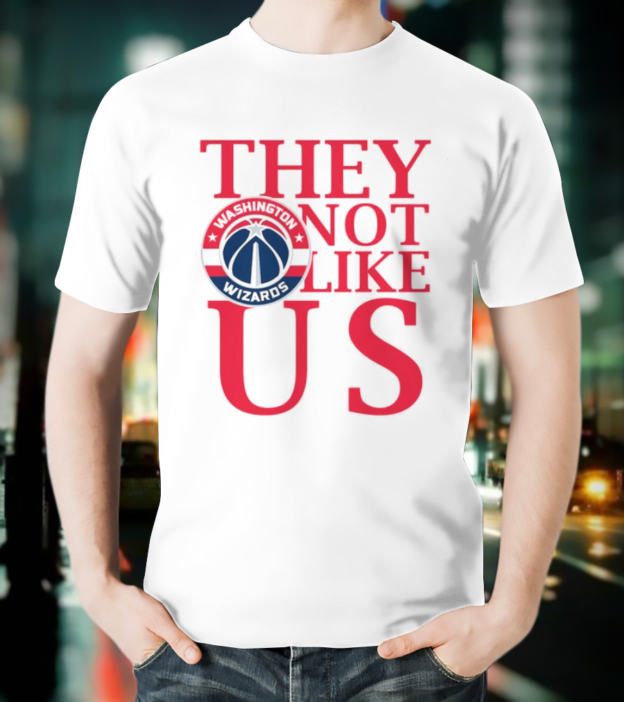 Washington Wizards They Not Like Us Dominance Statement With Iconic Logo T-Shirt