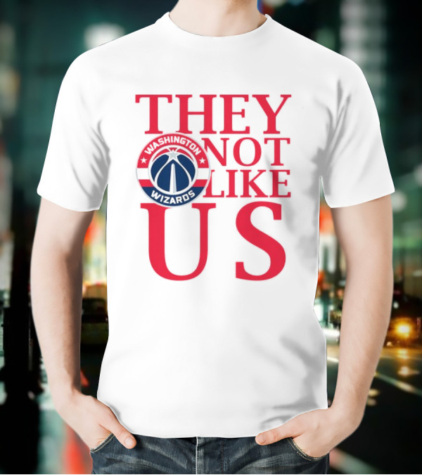 Washington Wizards They Not Like Us Dominance Statement With Iconic Logo T-Shirt