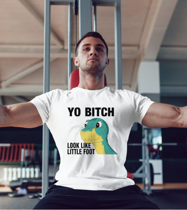 Yo Bitch Look Like Little Foot Cartoon T-Shirt
