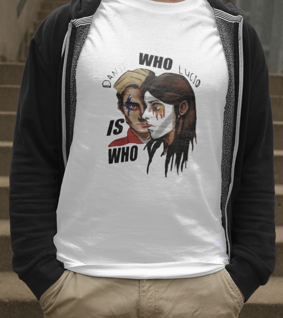 Danyil Who Lucio Who Is Who Danyil Lucio T-Shirt