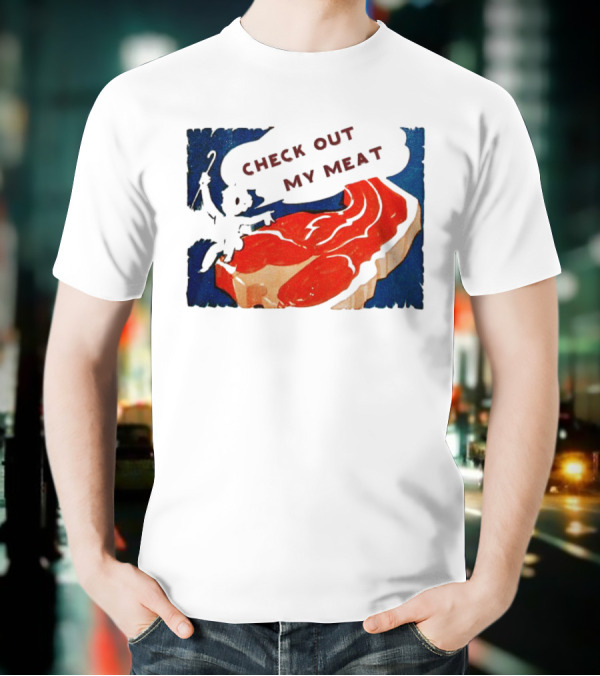 Vintage Check Out My Meat Steak Illustration T-Shirt