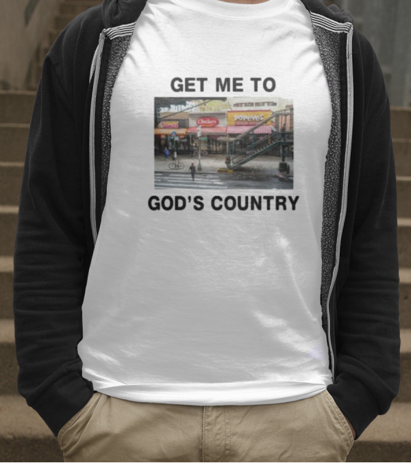 Get Me To God's Country Checkers Popeyes Dunkin' NYC Street Scene T-Shirt