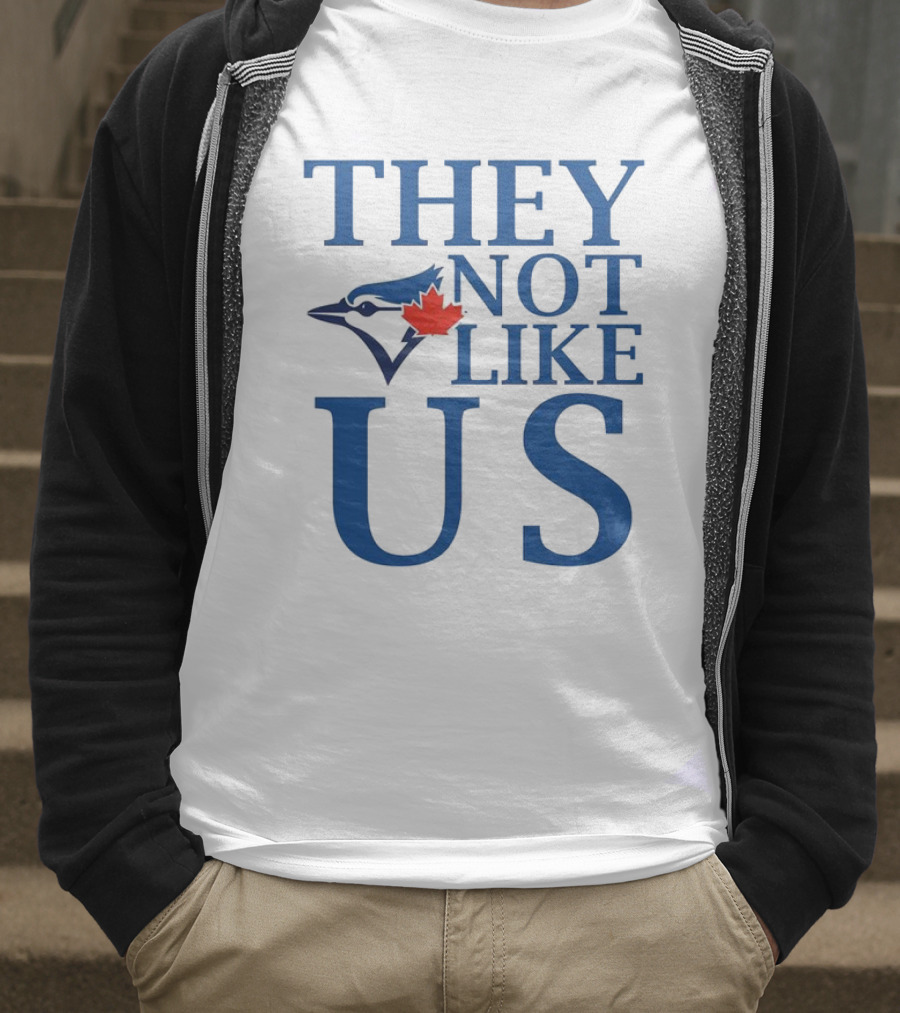 Toronto Blue Jays They Not Like Us Blue Jay And Maple Leaf Symbol T-Shirt