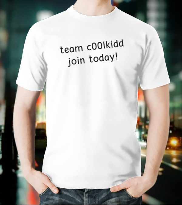 Team C00lkidd Join Today T-Shirt