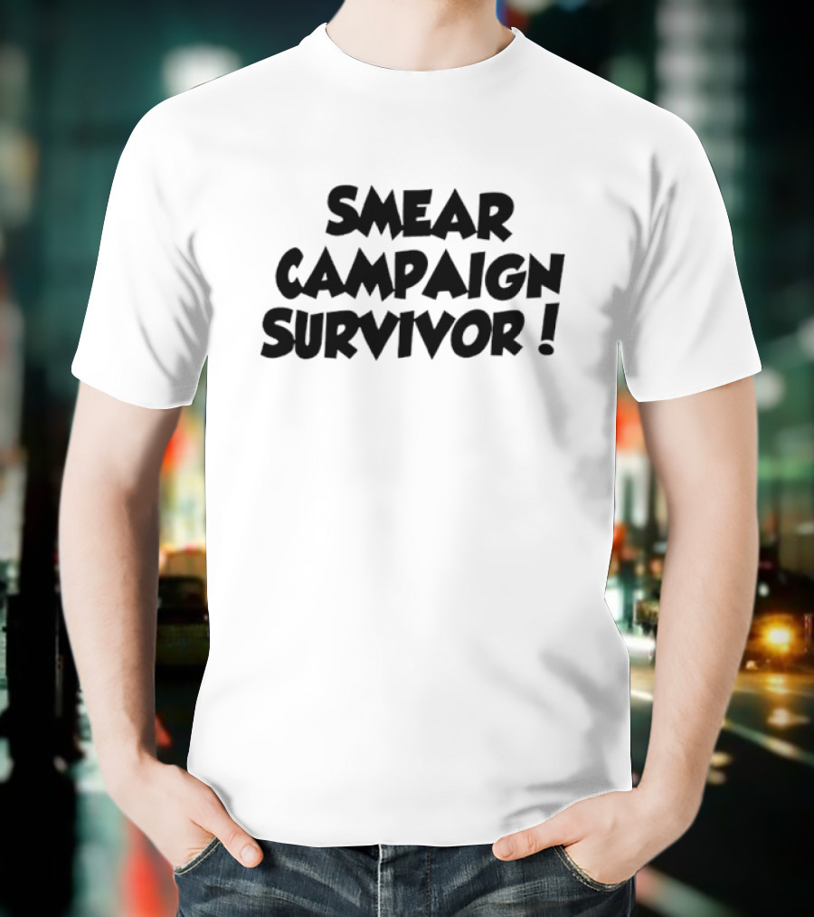 Smear Campaign Survivor T-Shirt