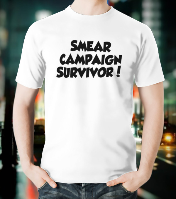 Smear Campaign Survivor T-Shirt