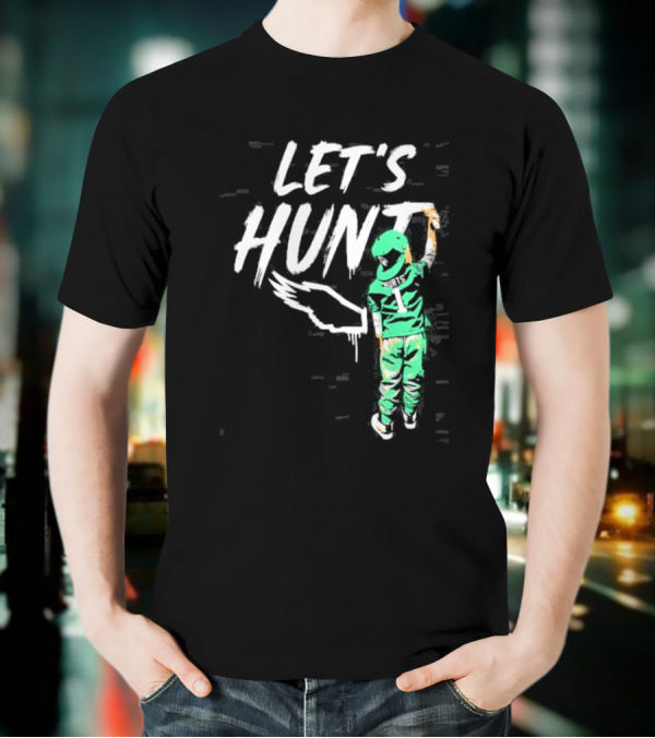Jalen Hurts Let’s Hunt Birds Philadelphia Eagles T-Shirt