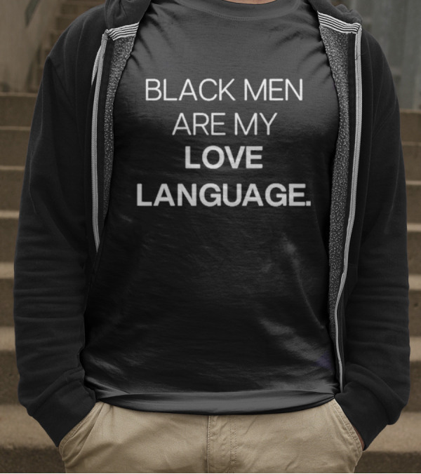 Jerrilyn Lake Black Men Are My Love Language T-Shirt