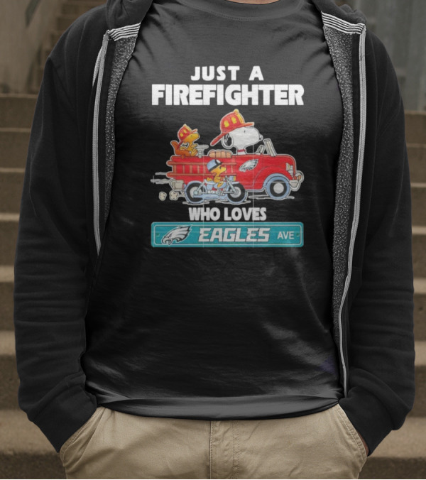 Just A Firefighter Snoopy Who Loves Eagles Ave T-Shirt