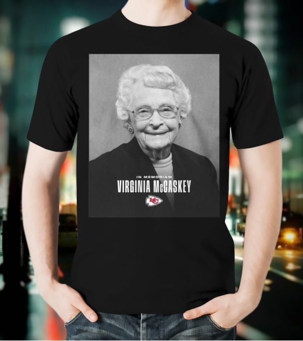 Kansas City Chiefs Virginia McCaskey In Memoriam Incredible Legacy Matriarch T-Shirt