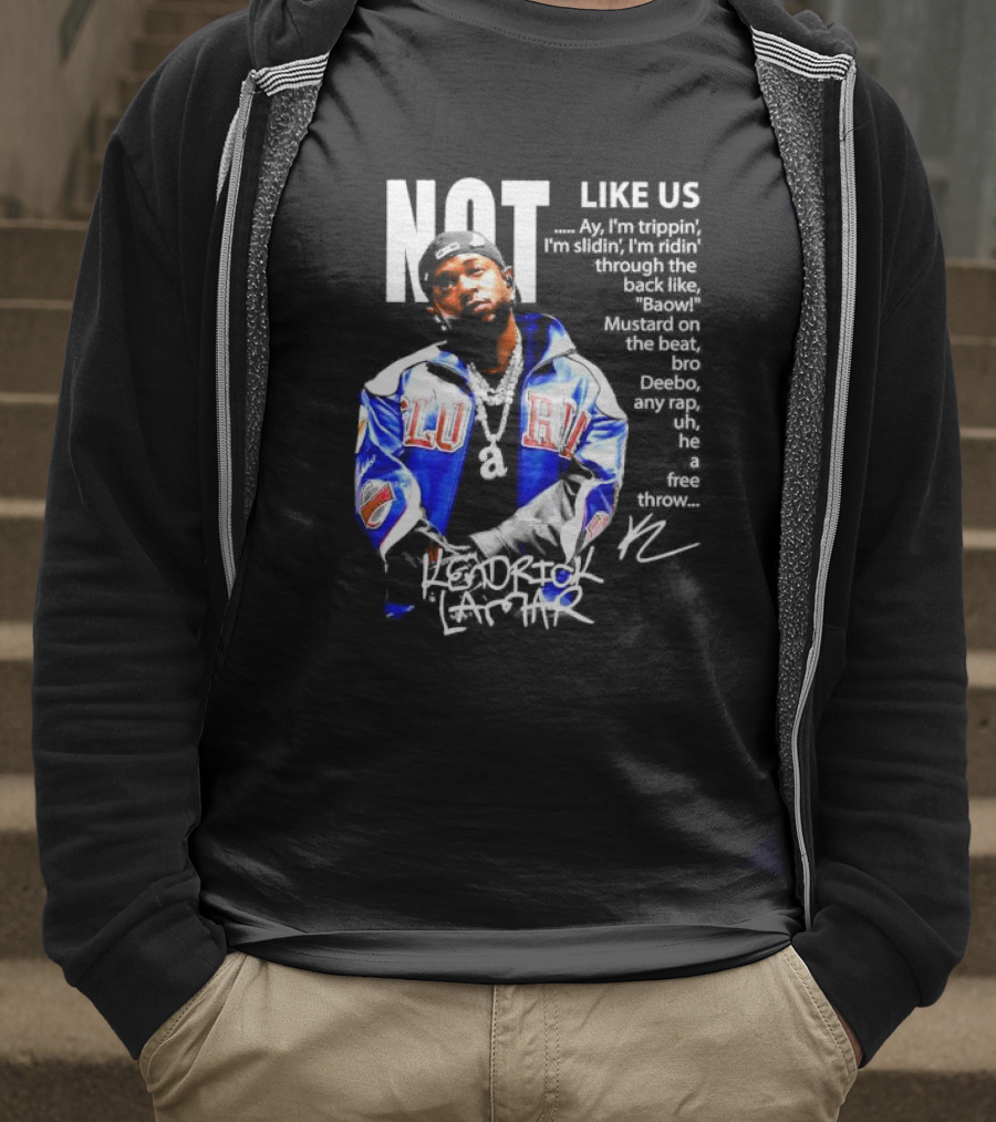 Kendrick Lamar Not Like Us Lyric Love Jacket Signature T-Shirt