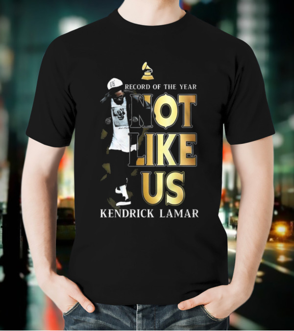 Kendrick Lamar Not Like Us Record Of The Year Grammy T-Shirt