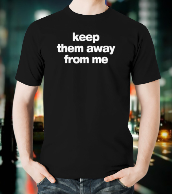 Kendrick Lamar Wearing Keep Them Away From Me Text T-Shirt