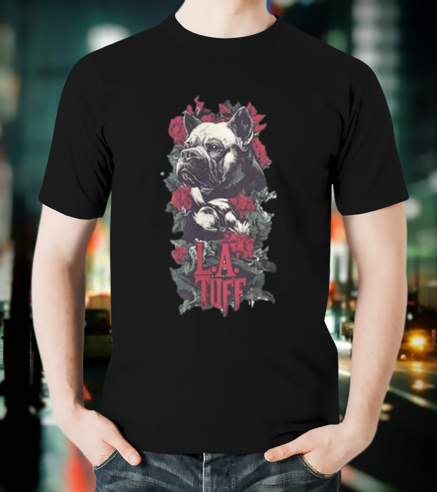 L.A. Tuff Bulldog With Roses 2025 T-Shirt
