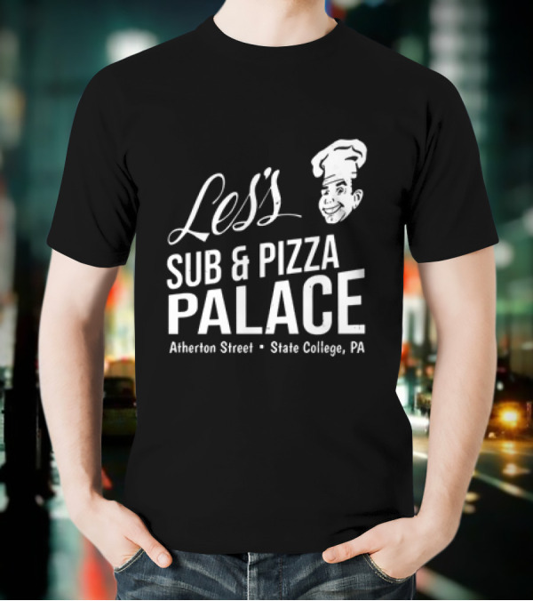 Les's Sub & Pizza Palace Atherton Street State College PA T-Shirt