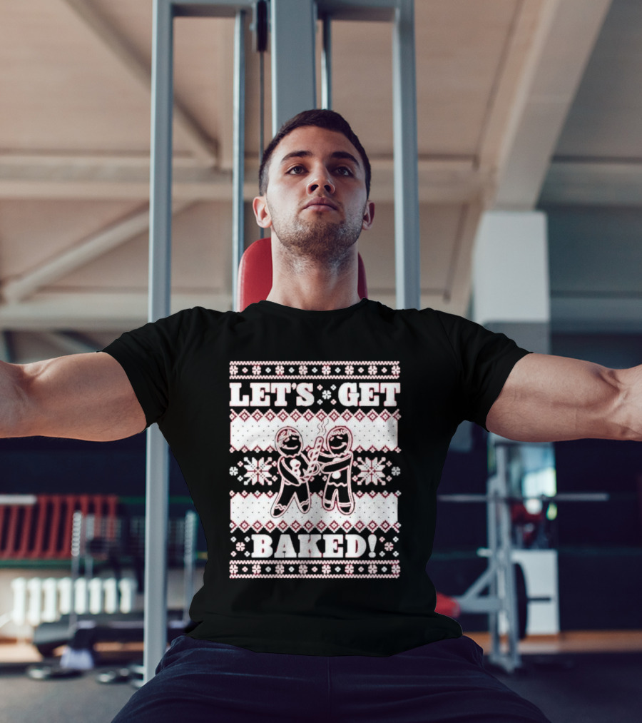 Let's Get Baked Christmas Funny Gingerbread Joint Ugly Sweater Style T-Shirt