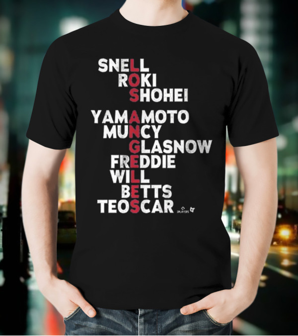 Los Angeles Baseball Names 2025 Snell Shohei Yamamoto Muncy Glasnow Freddie Betts Teoscar T-Shirt