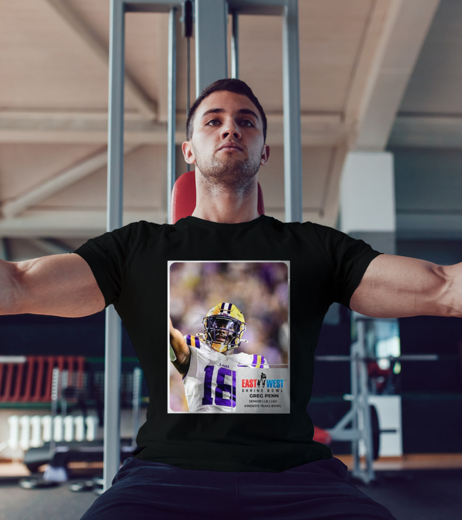LSU Tigers 18 Greg Penn III Senior Linebacker East West Shrine Bowl Kinder's Texas Bowl T-Shirt