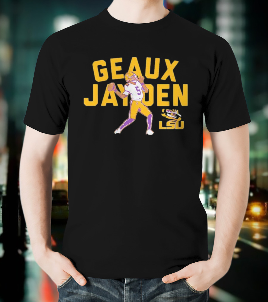 LSU Tigers Geaux Jayden Daniels Football Hero T-Shirt