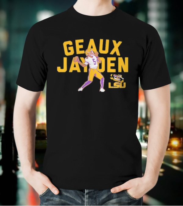 LSU Tigers Geaux Jayden Daniels Football Hero T-Shirt