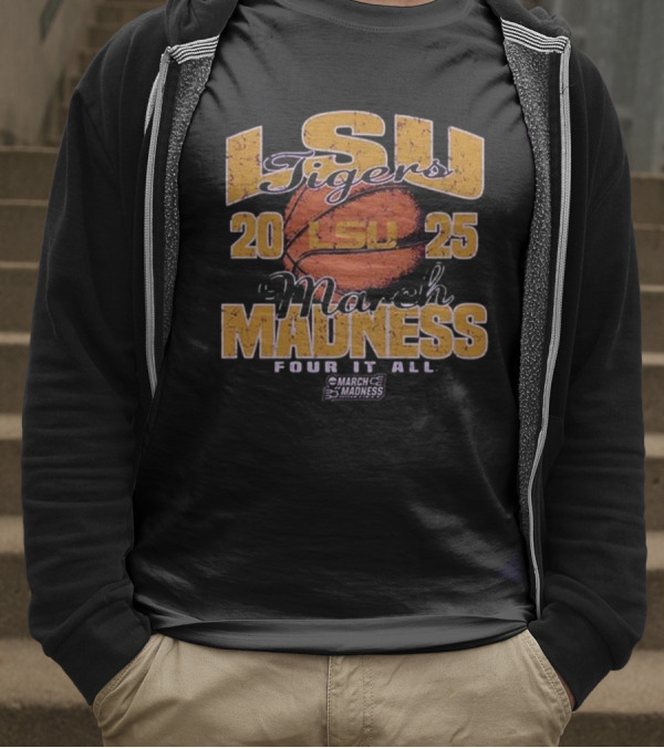 LSU Tigers 2025 March Madness Four It All Basketball Event T-Shirt