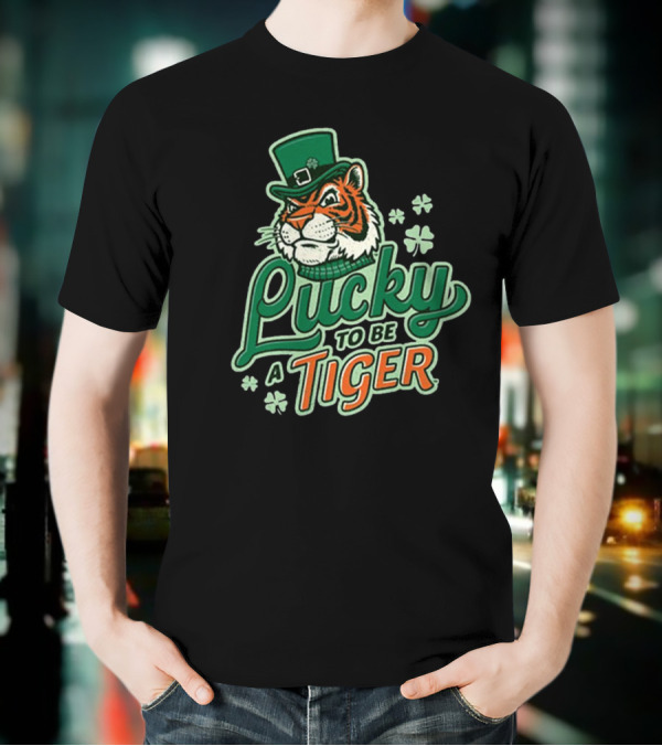 Lucky To Be A Tiger Saint Patrick’s Day Tiger Town T-Shirt