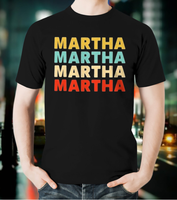 Martha Martha Martha Martha Text Graphic Colorful Block Letters T-Shirt