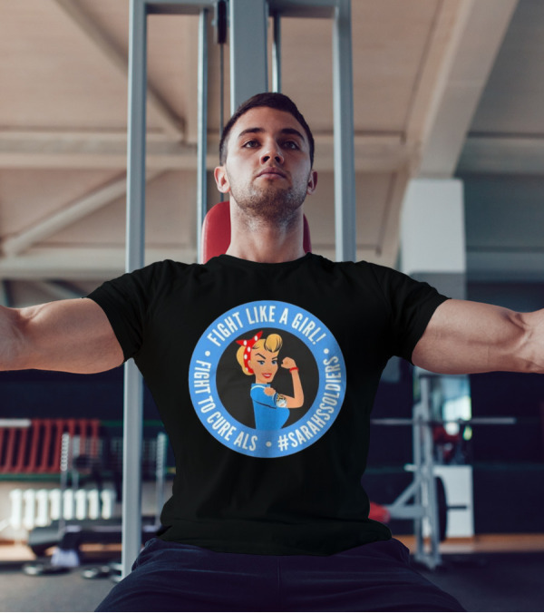 Fight Like A Girl Matt Quatraro Fight To Cure ALS #SarahsSoldiers T-Shirt