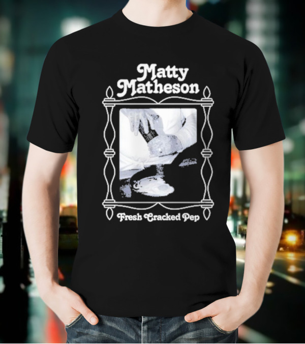 Matty Matheson Fresh Cracked Pep T-Shirt