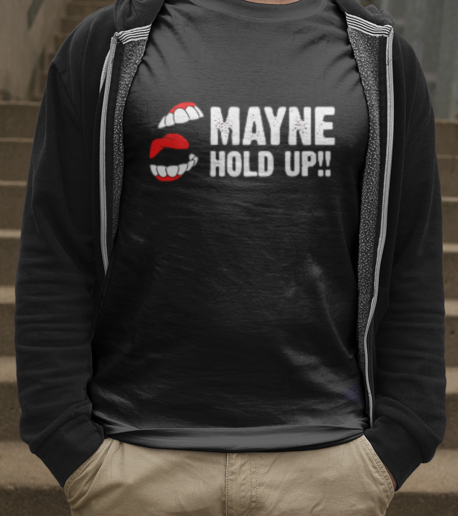 Mayne Hold Up Red Lips And Teeth T-Shirt