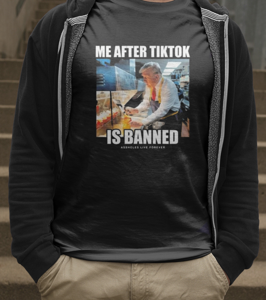 "Me After Tiktok Is Banned Cooking Assholes Live Forever" T-Shirt
