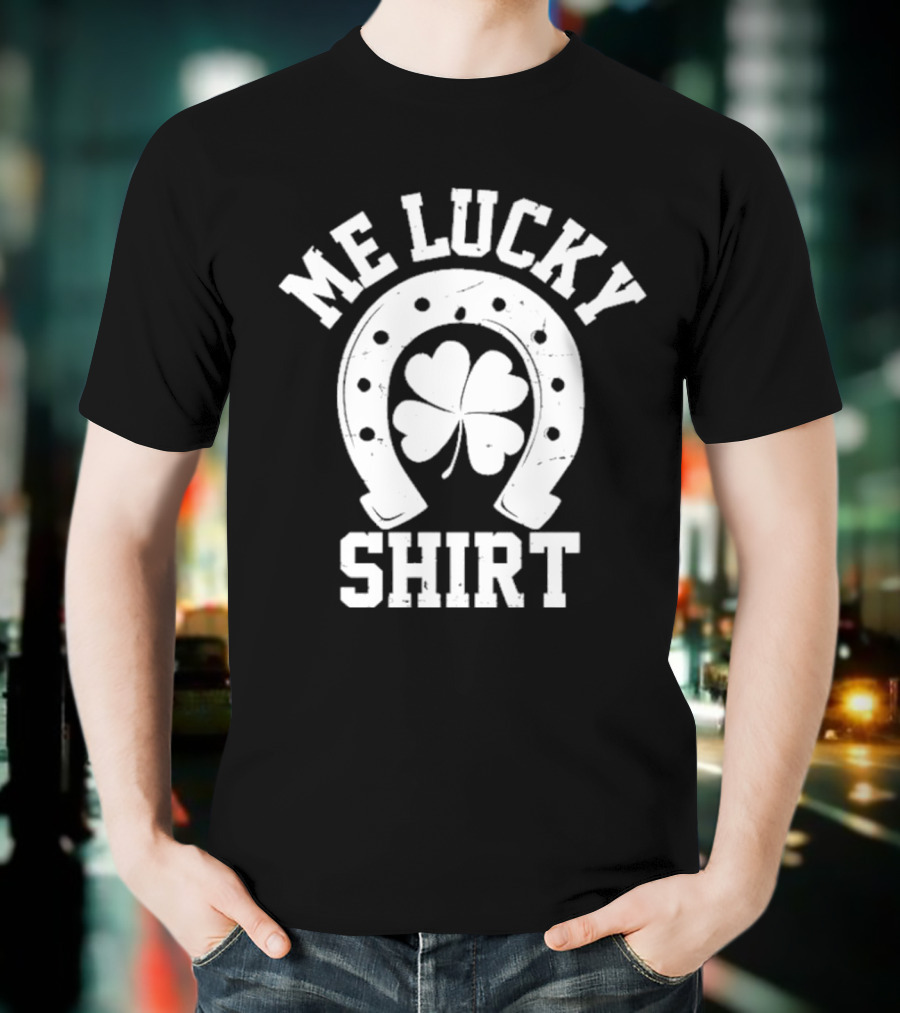 Me Lucky Four Leaf Clover Horseshoe T-Shirt