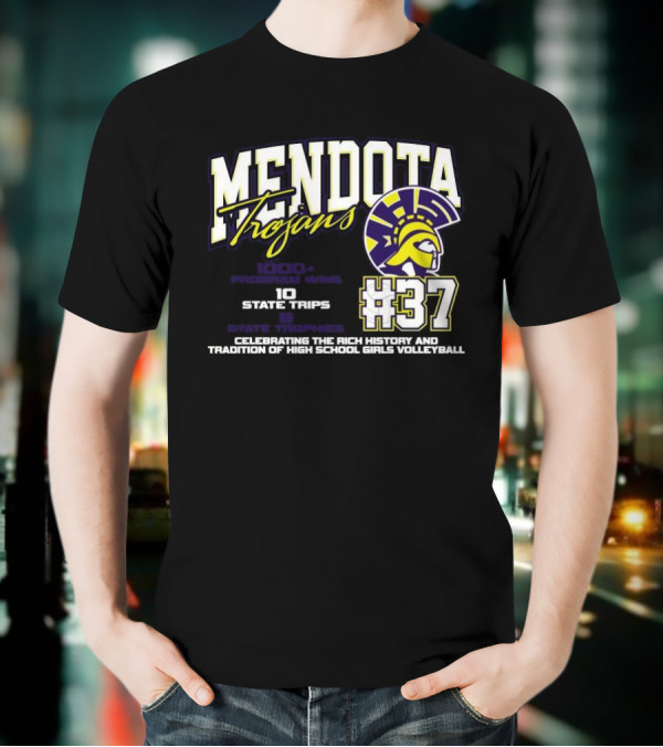 Mendota Trojans 1000 Wins 10 State Trips Tradition Of High School Girls Volleyball #37 T-Shirt
