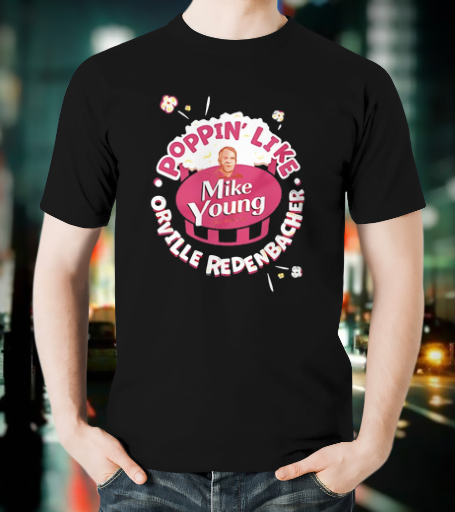 Poppin’ Like Mike Young Orville Redenbacher T-Shirt