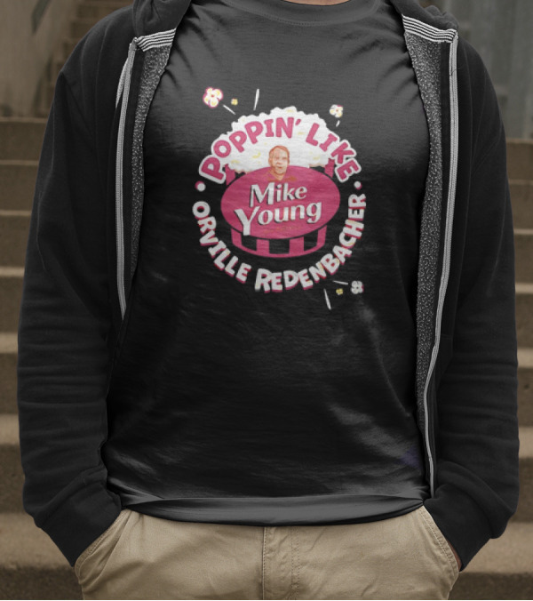 Poppin’ Like Mike Young Orville Redenbacher T-Shirt