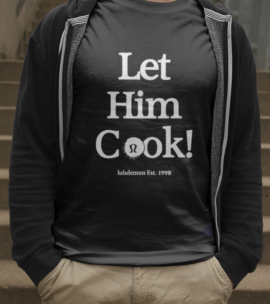 Let Him Cook Lululemon Est 1998 T-Shirt