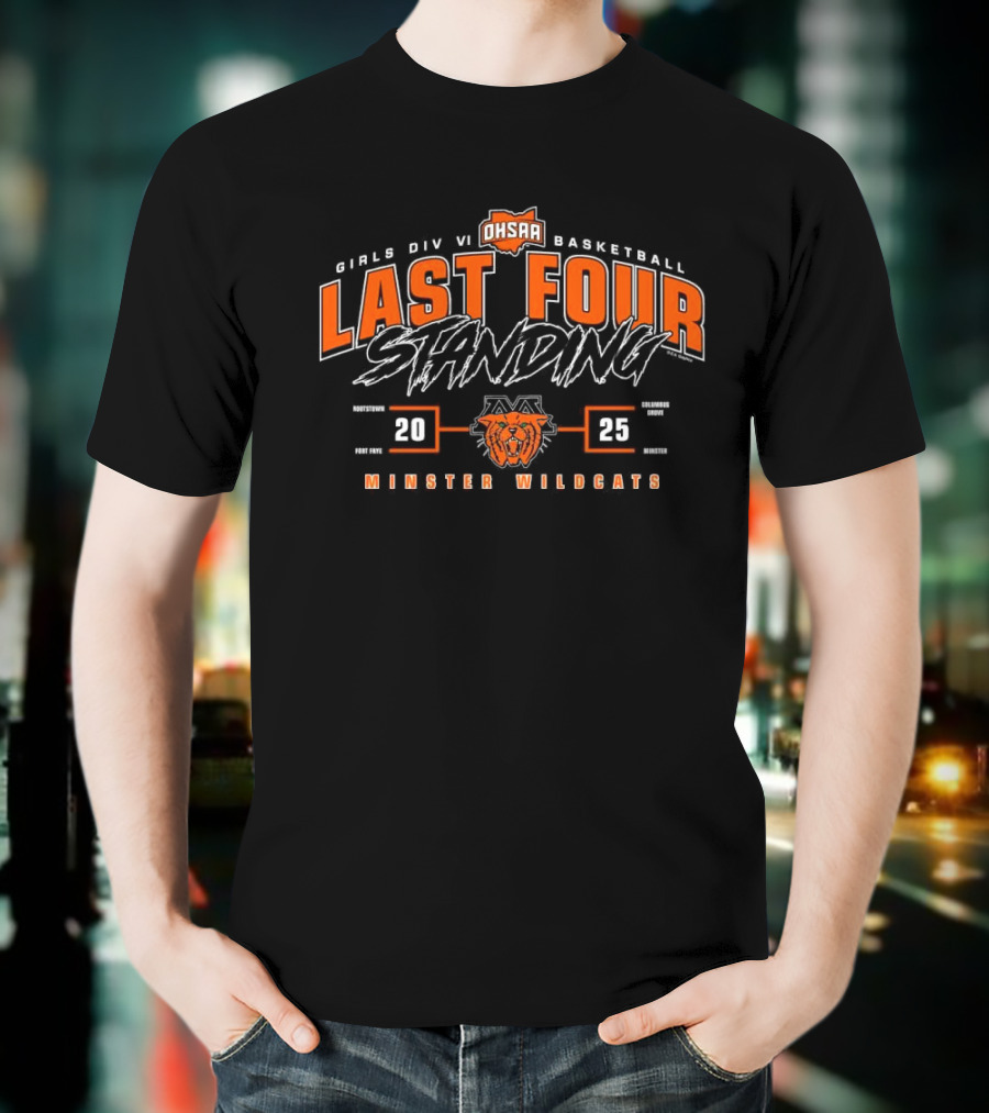 Minster Wildcats 2025 OHSAA Girls Division VI Basketball Last Four Standing T-Shirt