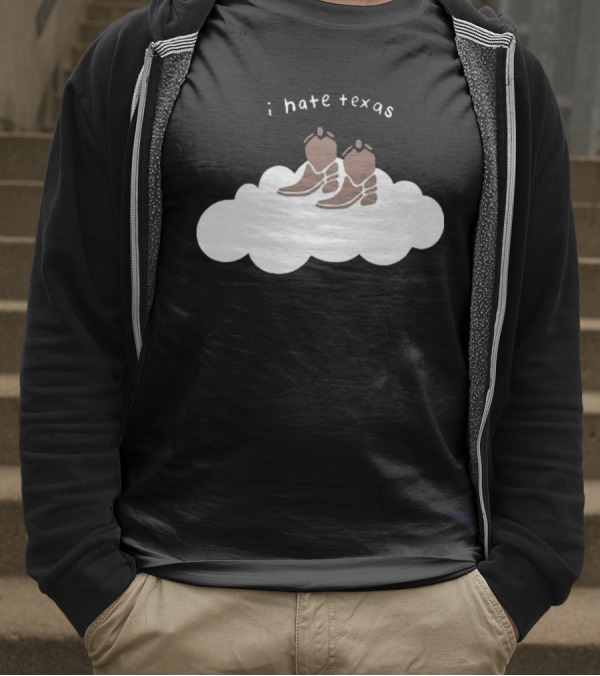I Hate Texas Cowboy Boots On Cloud T-Shirt