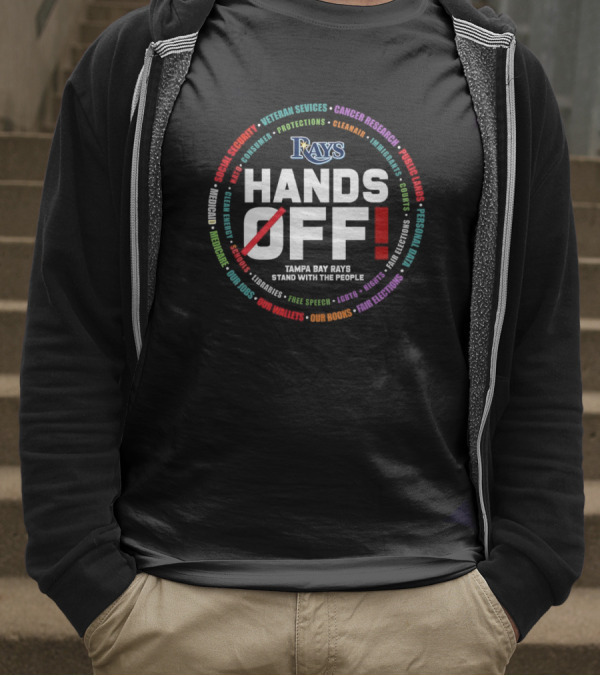 Rays Hands Off Tampa Bay Stand With The People Security Protections Integrity Community T-Shirt