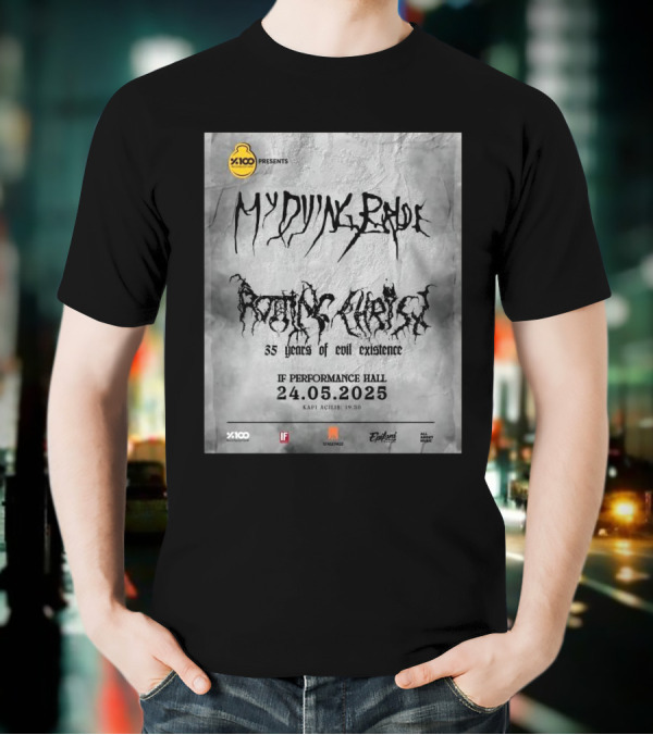 X100 Presents My Dying Bride Rotting Christ 35 Years Of Evil Existence IF Performance Hall 24.05.2025 T-Shirt