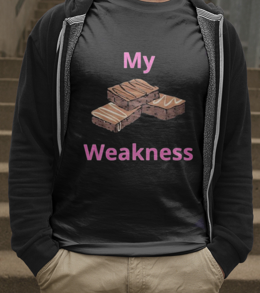 My Weakness Chocolate Brownies T-Shirt