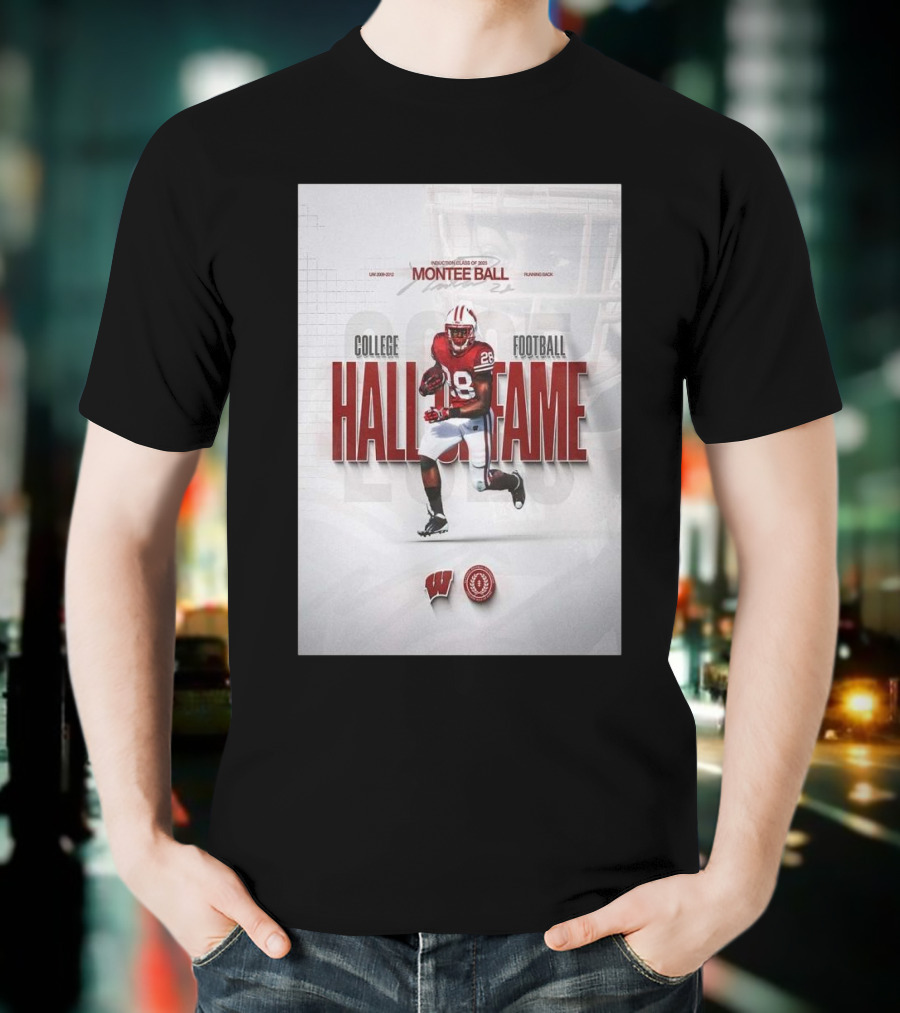 Montee Ball Induction Class Of 2025 College Football Hall Of Fame Wisconsin Badgers Running Back T-Shirt