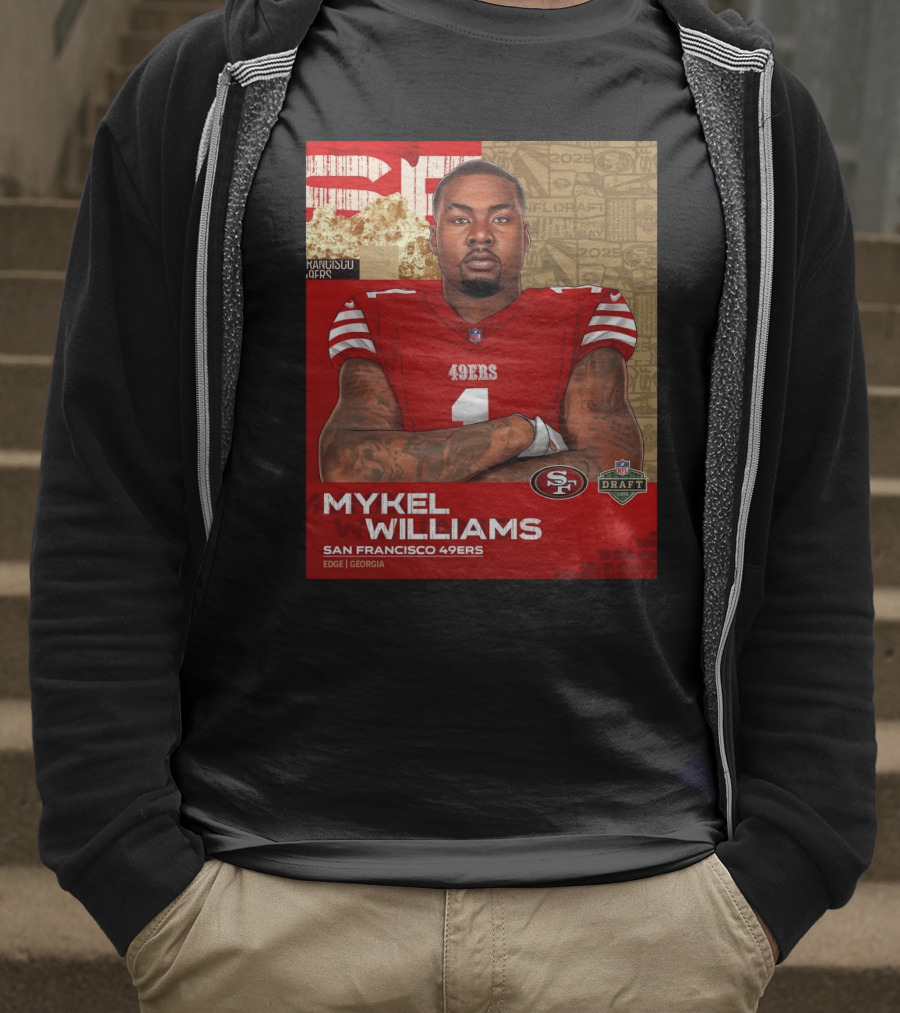 MYKEL WILLIAMS SAN FRANCISCO 49ERS EDGE GEORGIA NFL DRAFT 2025 T-Shirt