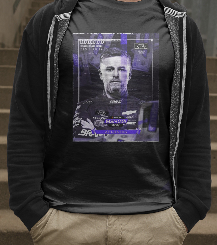 Nascar Xfinity Series 2025 Dash 4 Cash Note Justin Allgaier 100 000 T-Shirt
