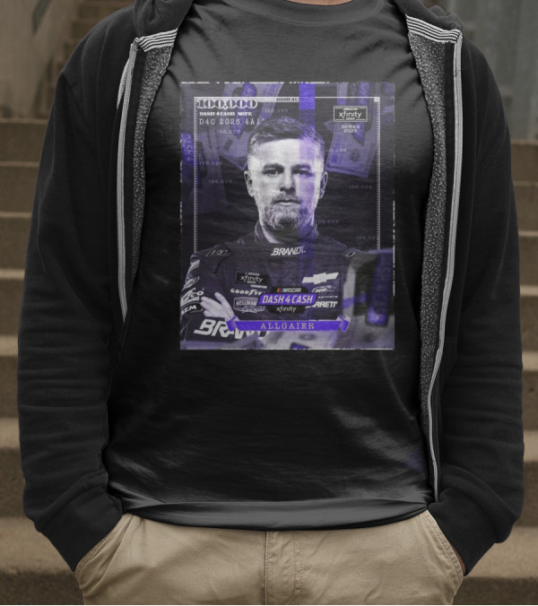 Nascar Xfinity Series 2025 Dash 4 Cash Note Justin Allgaier 100 000 T-Shirt