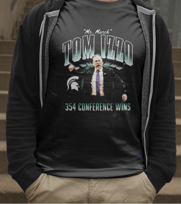 "Mr March Tom Izzo Michigan State Spartans 354 Conference Wins" T-Shirt