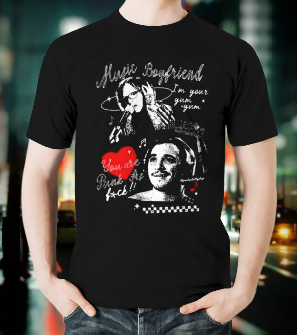 Music Boyfriend Punk As F*** I'm Your Yum Yum T-Shirt