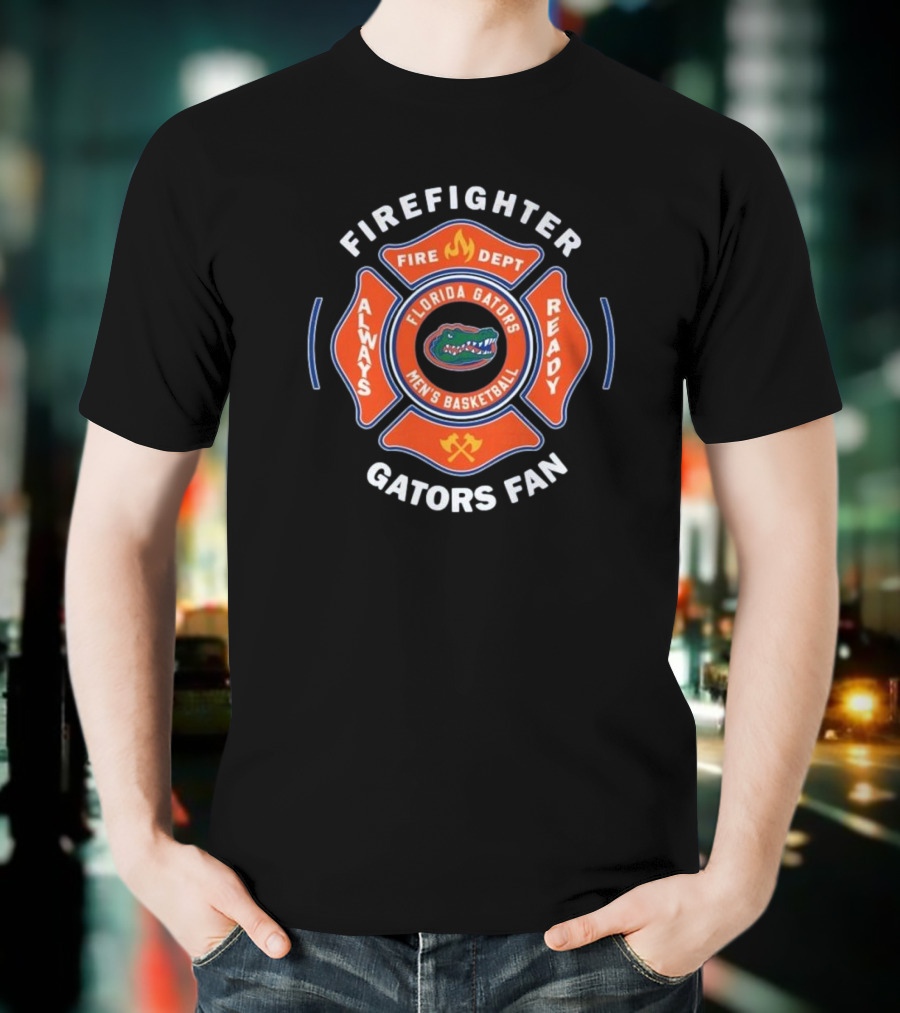 Florida Gators Men's Basketball Firefighter Fan Always Ready 2025 Fire Dept T-Shirt